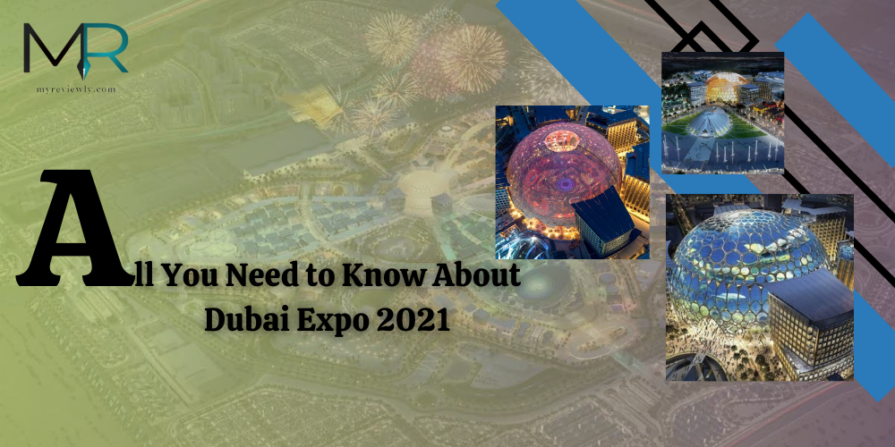 All You Need to Know About Dubai Expo 2020